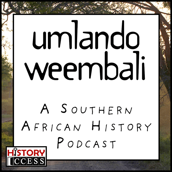 Artwork for Umlando Weembali: A Southern African History Podcast