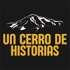 Un Cerro de Historias Podcast