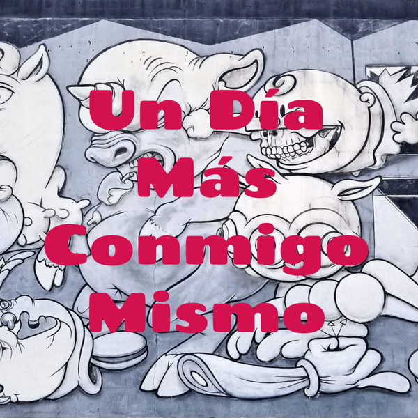 Artwork for Un Día Más Conmigo Mismo