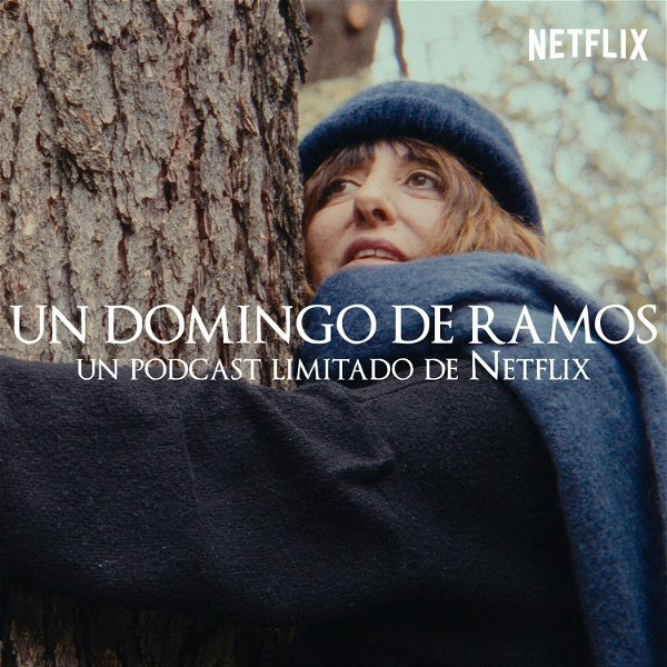 Artwork for Un domingo de Ramos. Un podcast de Netflix
