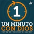 Un Minuto Con Dios - Dr. Rolando D. Aguirre