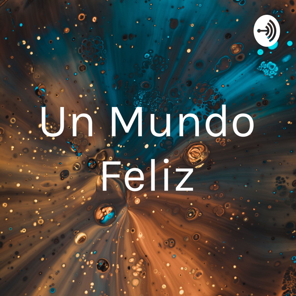 Artwork for Un Mundo Feliz