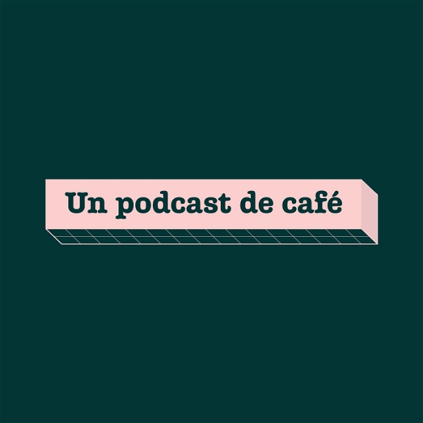 Artwork for Un Podcast de Café