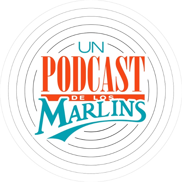 Artwork for Un Podcast de los Marlins