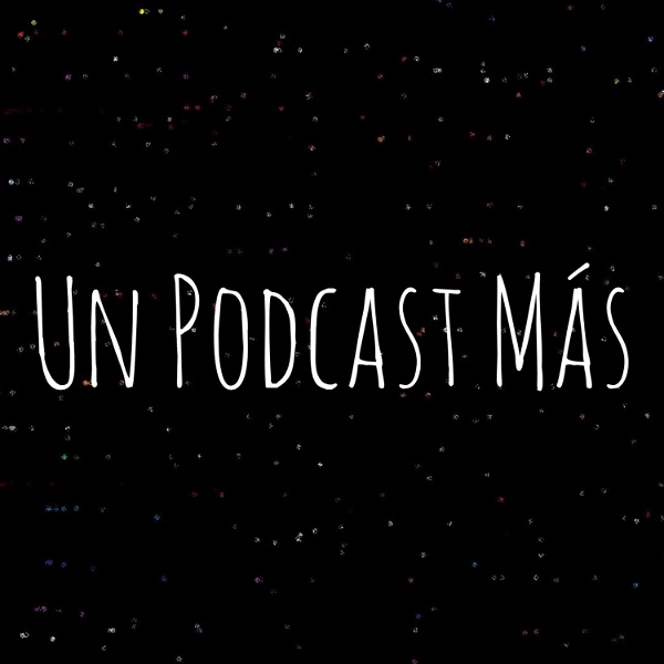 Artwork for Un Podcast Más