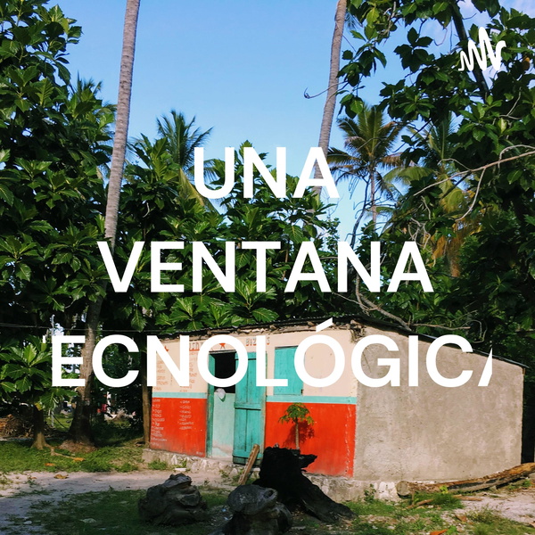 Artwork for UNA VENTANA TECNOLÓGICA
