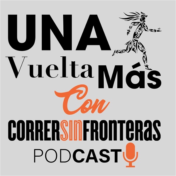 Artwork for Una Vuelta Más con Correr Sin Fronteras Podcast
