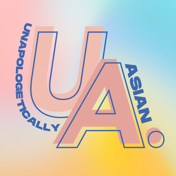 Artwork for Unapologetically Asian