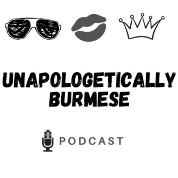 Artwork for Unapologetically Burmese