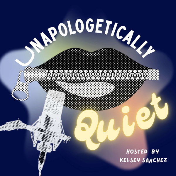 Artwork for Unapologetically Quiet