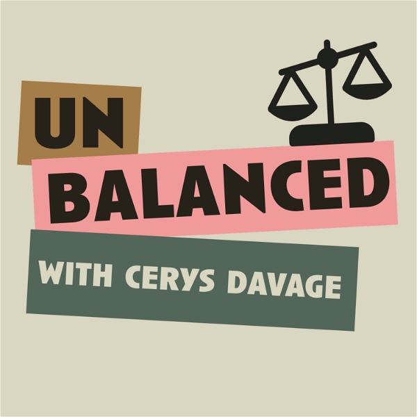 Artwork for Unbalanced with Cerys Davage