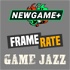 Unboxholics - Framerate | Game Jazz | NewGame+