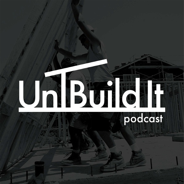 Artwork for UnBuild It Podcast