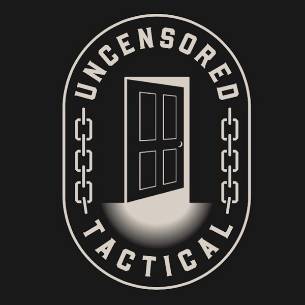Artwork for Uncensored Tactical Podcast