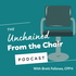Unchained From the Chair
