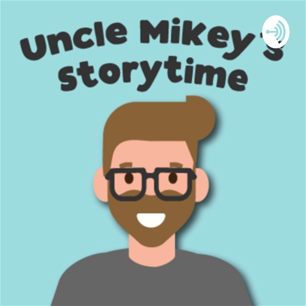 Artwork for Uncle Mikey's Storytime!