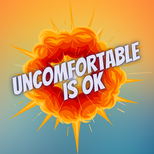 Artwork for Uncomfortable is OK Podcast