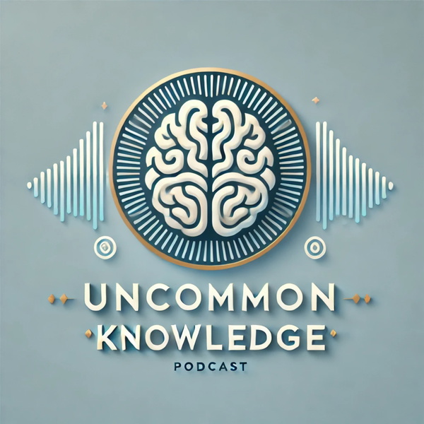 Artwork for Uncommon Knowledge: We explore things that people should know.