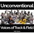 Unconventional Voices of Track & Field
