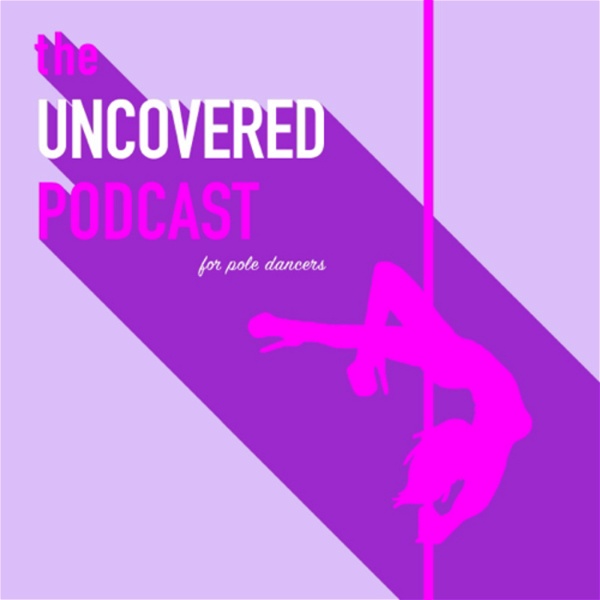 Artwork for Uncovered- For Pole Dancers