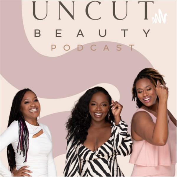 Artwork for Uncut Beauty Podcast