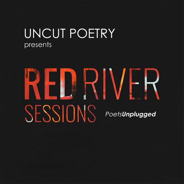 Artwork for Uncut Poetry presents Red River Sessions