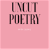 Uncut Poetry