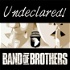 Undeclared! Band of Brothers