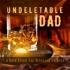 UnDeletable Dad