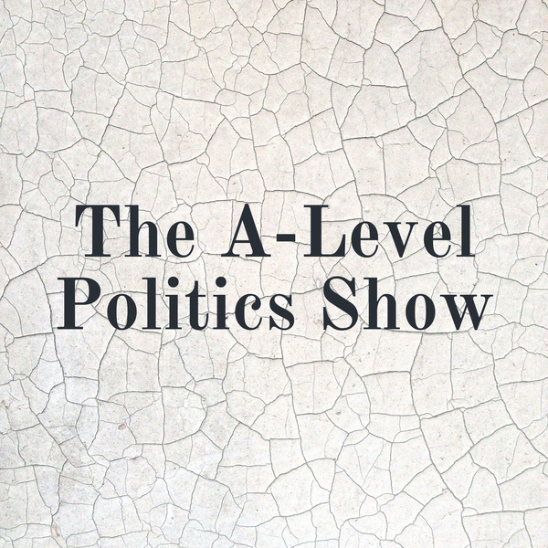 Artwork for The A-Level Politics Show