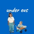 Under eus