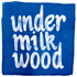 Under Milk Wood by Dylan Thomas - Live from The O'Reilly Theatre