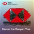 Under the Banyan Tree by HSBC Global Research