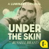 Under The Skin with Russell Brand