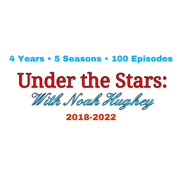 Artwork for Under The Stars: With Noah Hughey
