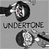 Undertone Podcast
