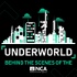 Underworld: Behind the Scenes of the NCA