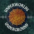 Underworlds Underground