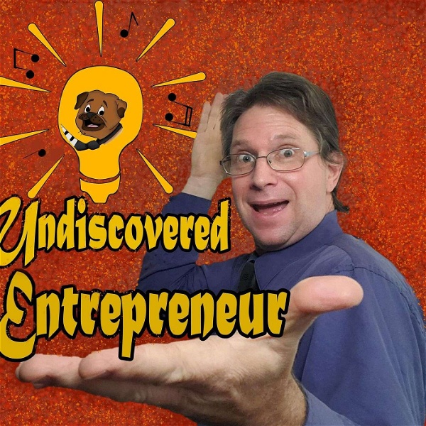 Artwork for Undiscovered Entrepreneur ..Start-up, online business, podcast