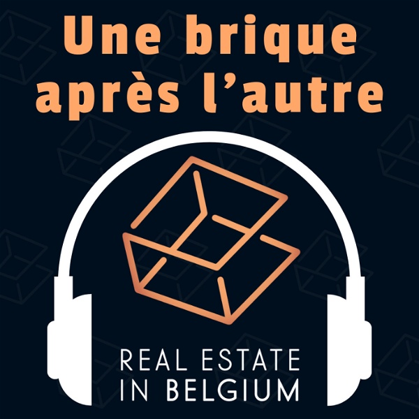 Artwork for Une brique après l'autre : Investir dans l'immobilier en Belgique