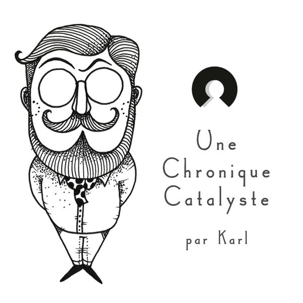 Artwork for Une Chronique Catalyste par Karl