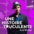 Une histoire truculente
