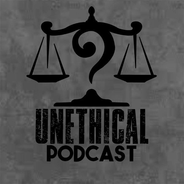 Artwork for Unethical Podcast