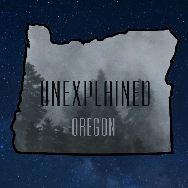 Artwork for Unexplained Oregon