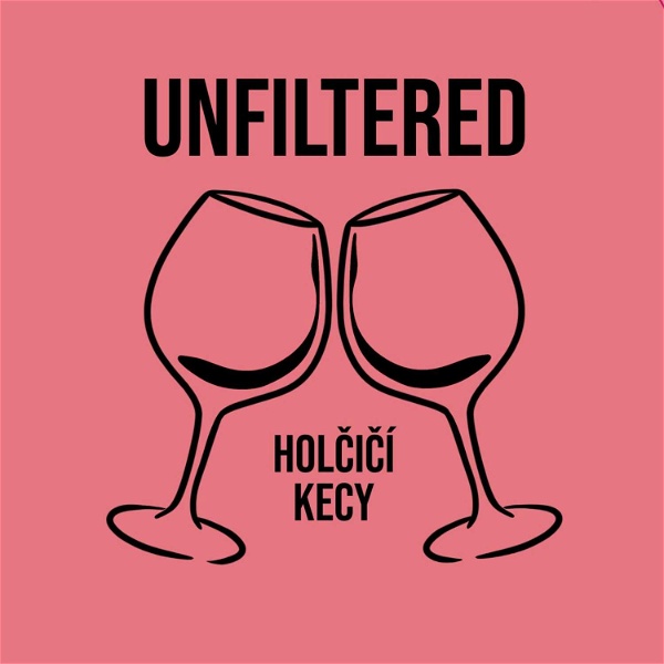 Artwork for Unfiltered: Holčičí kecy