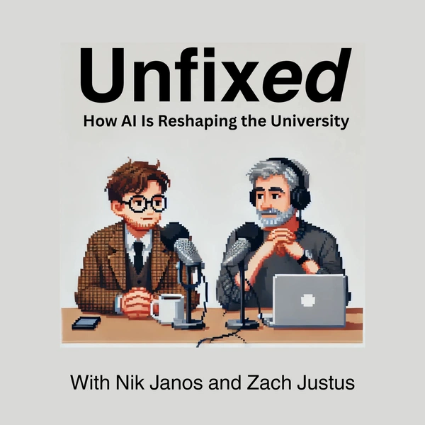 Artwork for Unfixed: How AI Is Reshaping the University