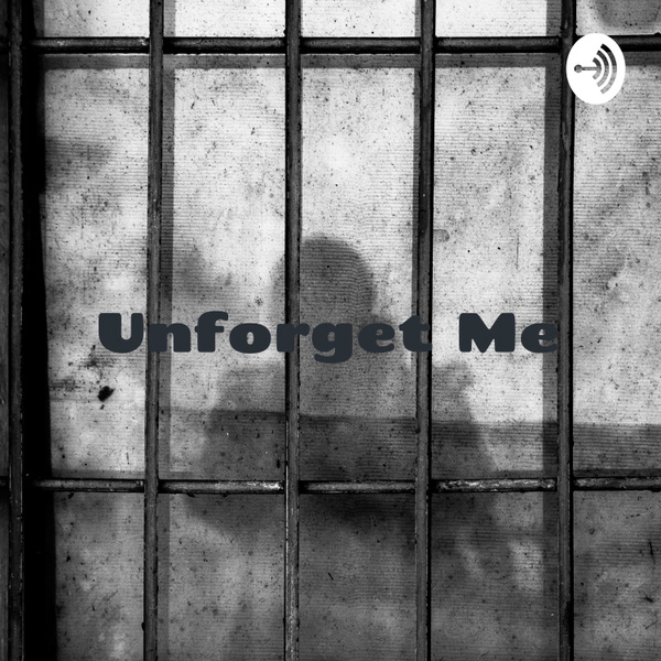 Artwork for Unforget Me: Writings and Stories from Incarcerated Students