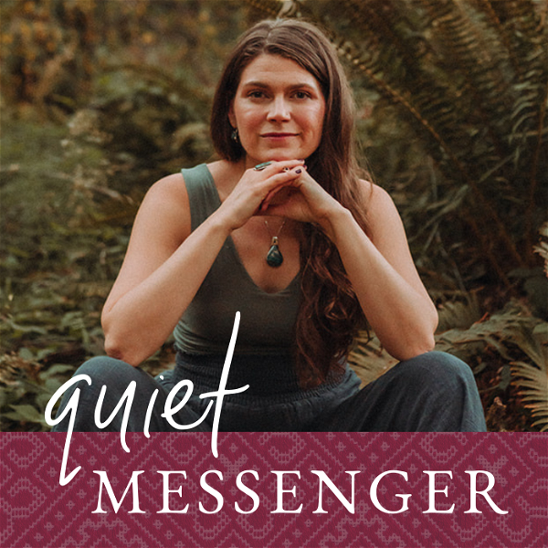 Artwork for Quiet Messenger: Redefining leadership & messaging for introverts & sensitive souls