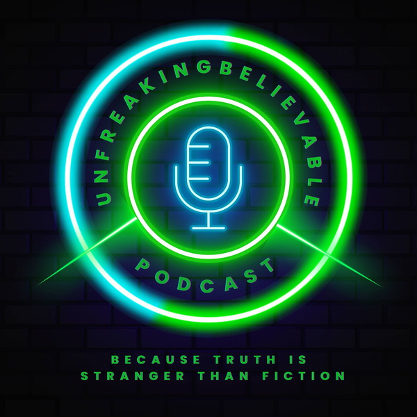 Artwork for UNFREAKINGBELIEVABLE Podcast
