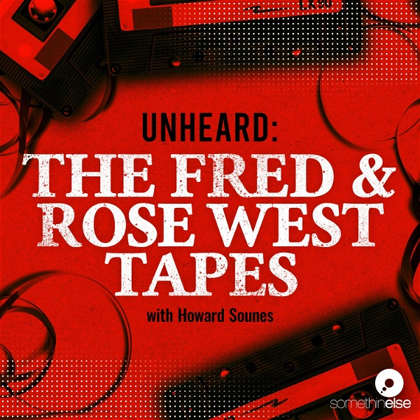 Artwork for Unheard: The Fred and Rose West Tapes